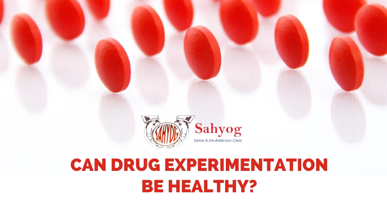 Can drug experimentation be healthy