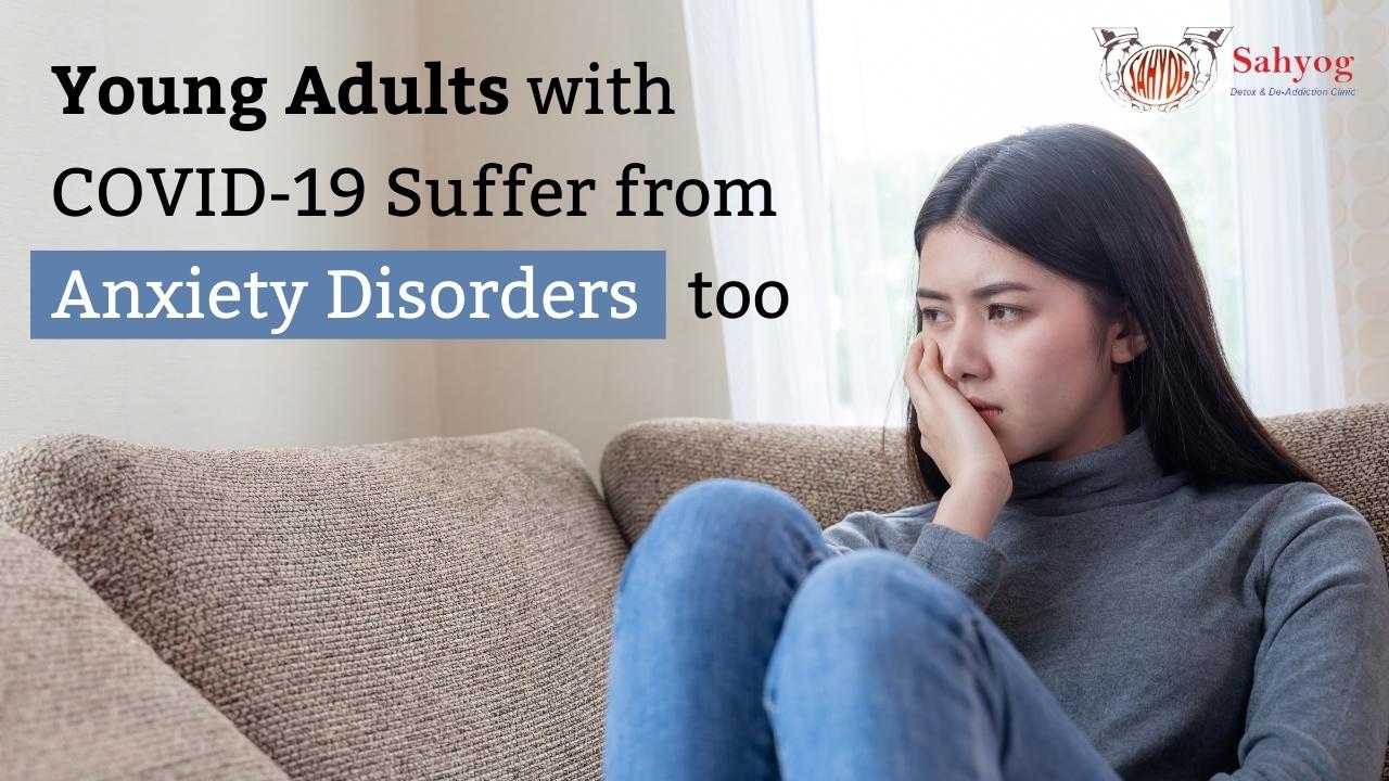 Young adults with COVID-19 suffer from anxiety disorders too