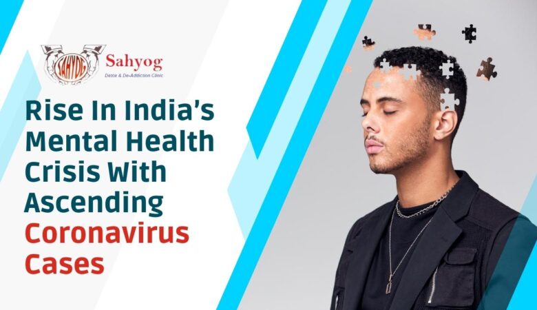 Rise In India’s Mental Health Crisis With Ascending Coronavirus Cases