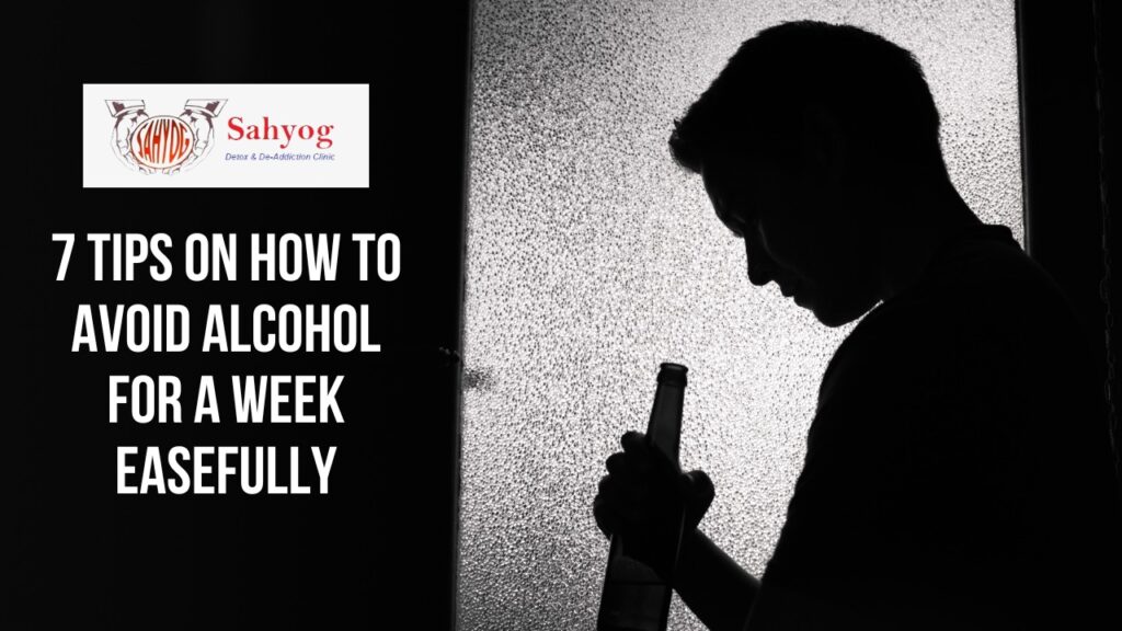 7 Tips On How To avoid alcohol for a week easefully