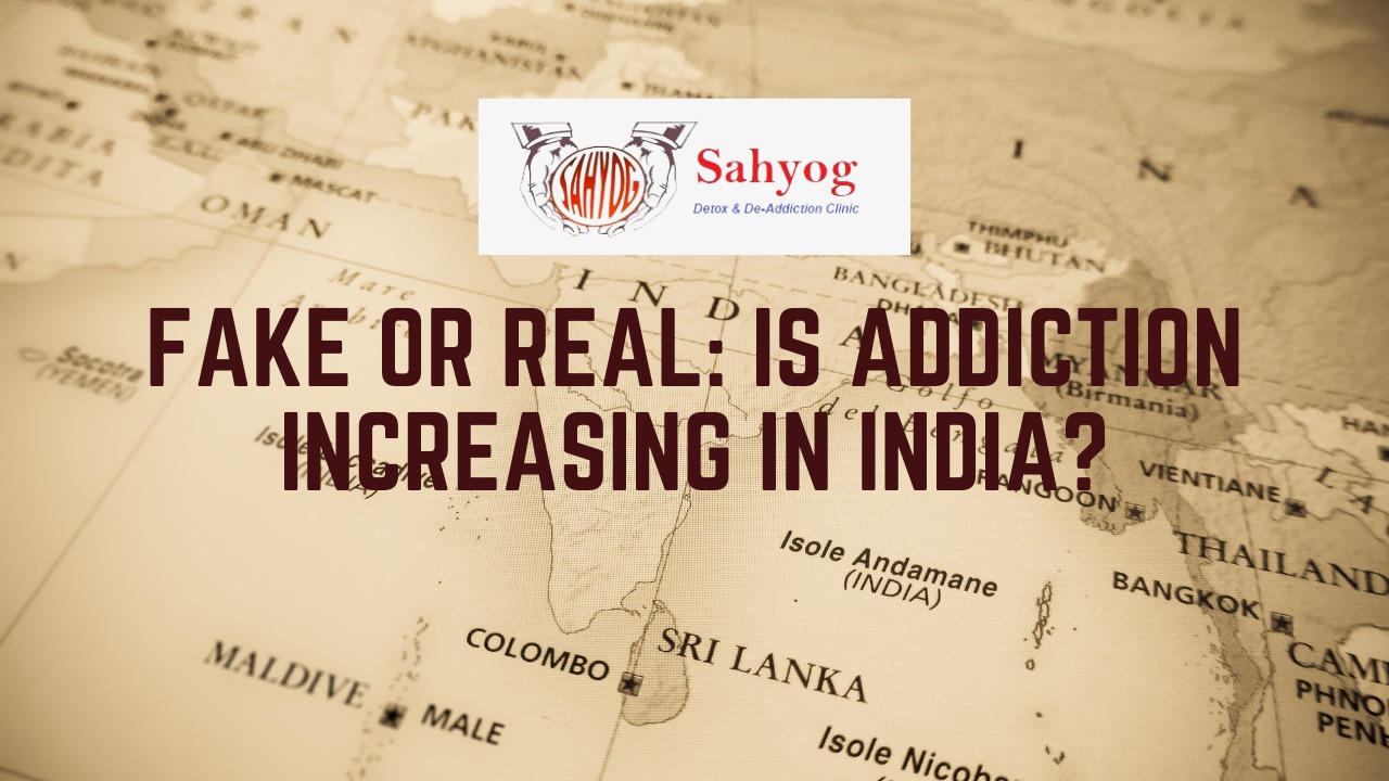 Fake or real: is addiction increasing in India?