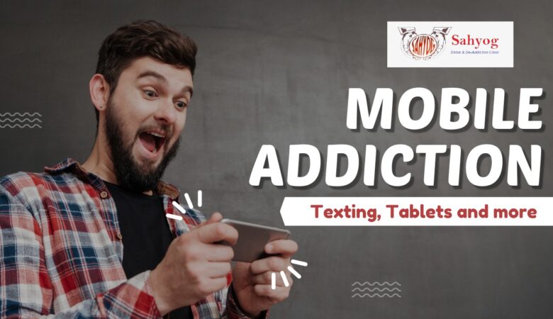 Mobile Addiction: Texting, Tablets and More