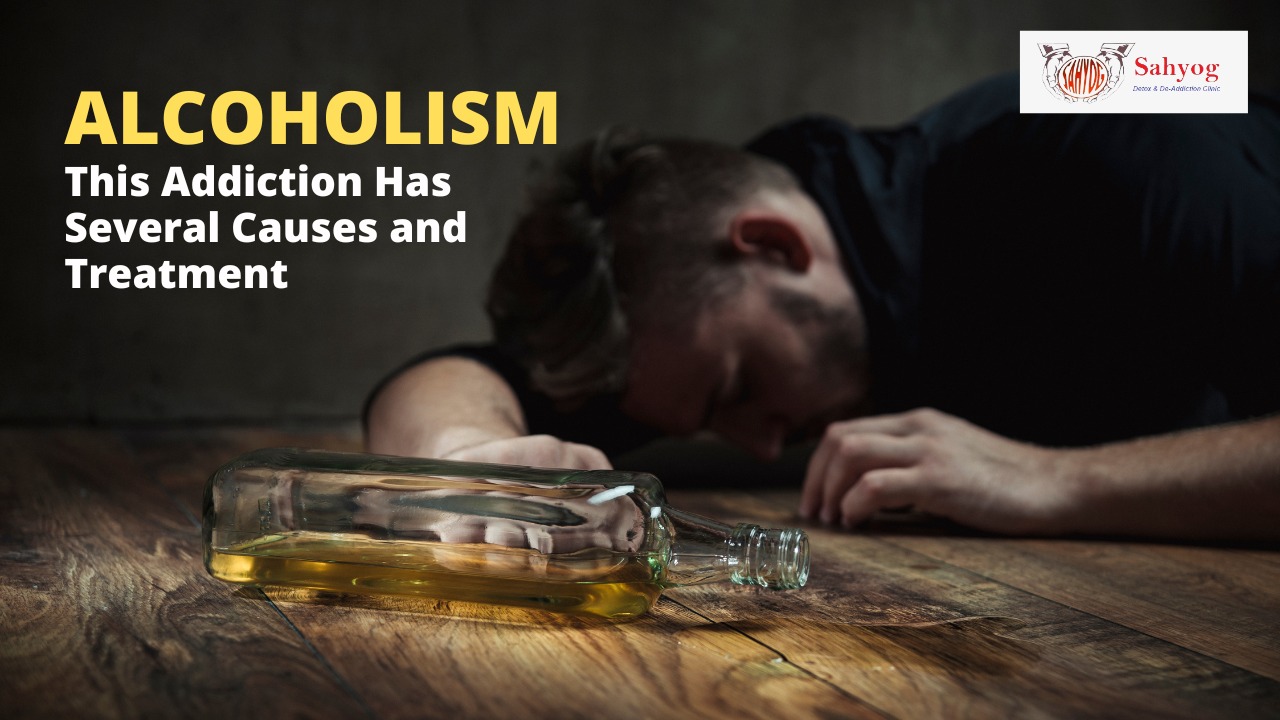 Alcoholism: This Addiction Has Several Causes and Treatment