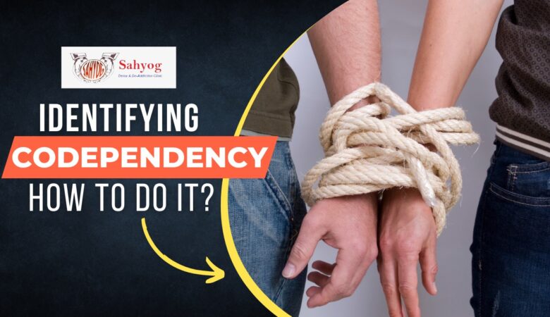 Identifying Codependency- How To Do It?