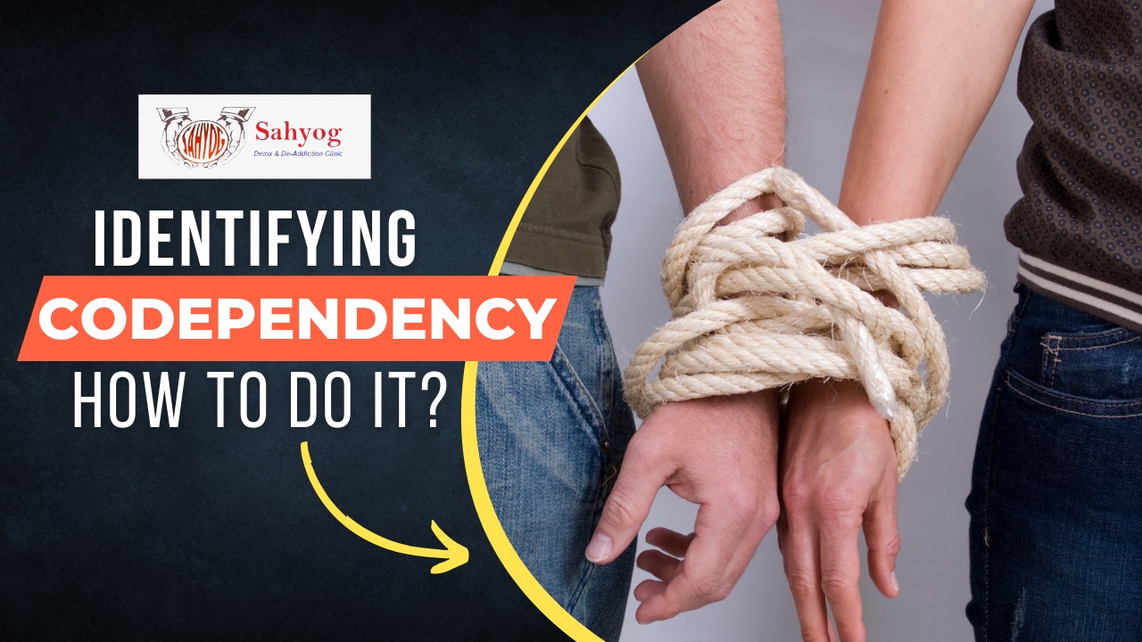 Identifying Codependency- How To Do It?