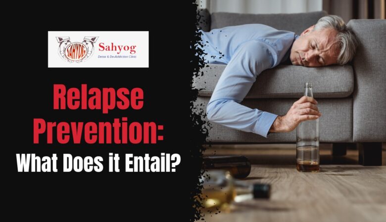 Relapse Prevention: What Does it Entail?