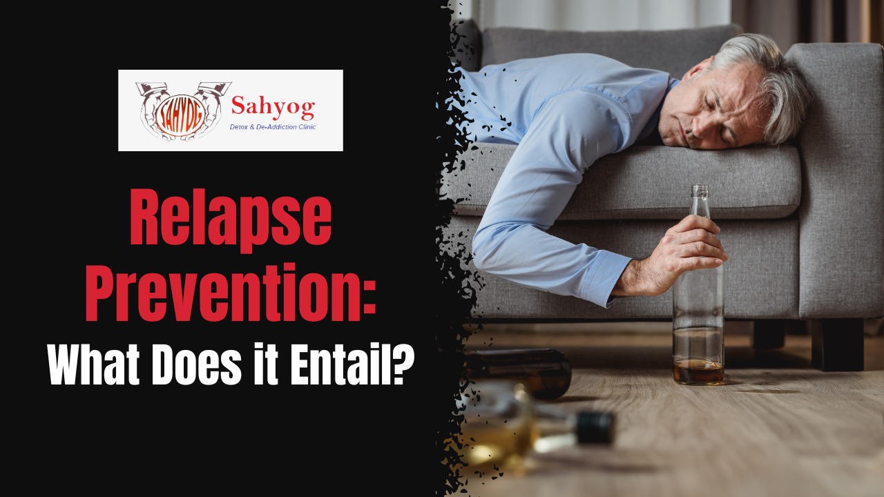 Relapse Prevention: What Does it Entail?