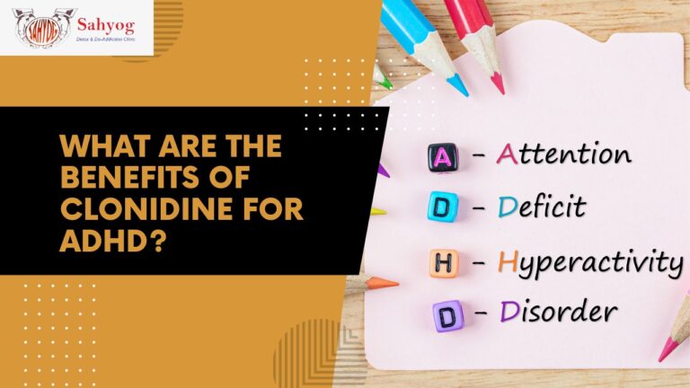 What are the Benefits of Clonidine for ADHD? | Sahyog Clinic