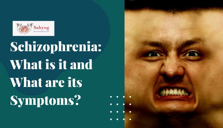 Schizophrenia: What is it and What are its Symptoms?