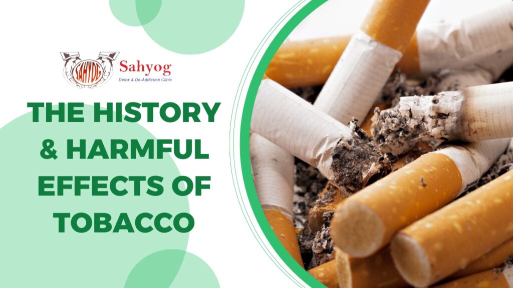 The History And Harmful Effects of Tobacco | Sahyog Clinic