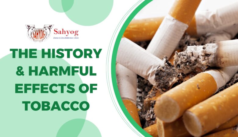 The History And Harmful Effects of Tobacco