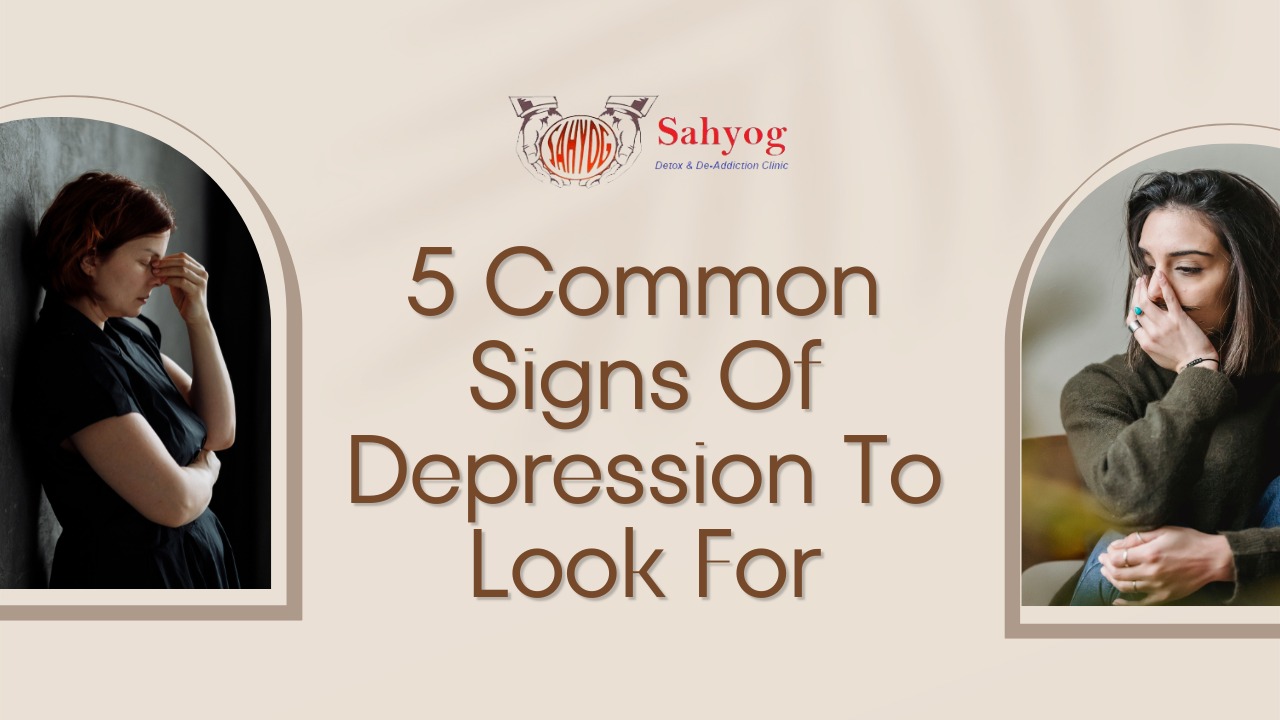 5 Common Signs Of Depression To Look For