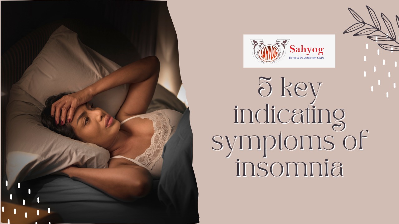 5 Key Indicating Symptoms Of Insomnia