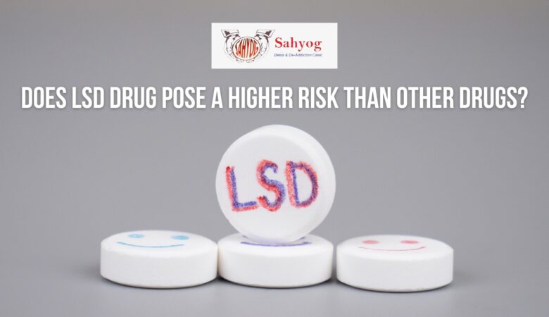 Does LSD Drug pose a higher risk than other drugs?