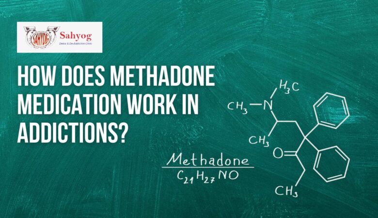 How Does Methadone Medication Work In Addictions?