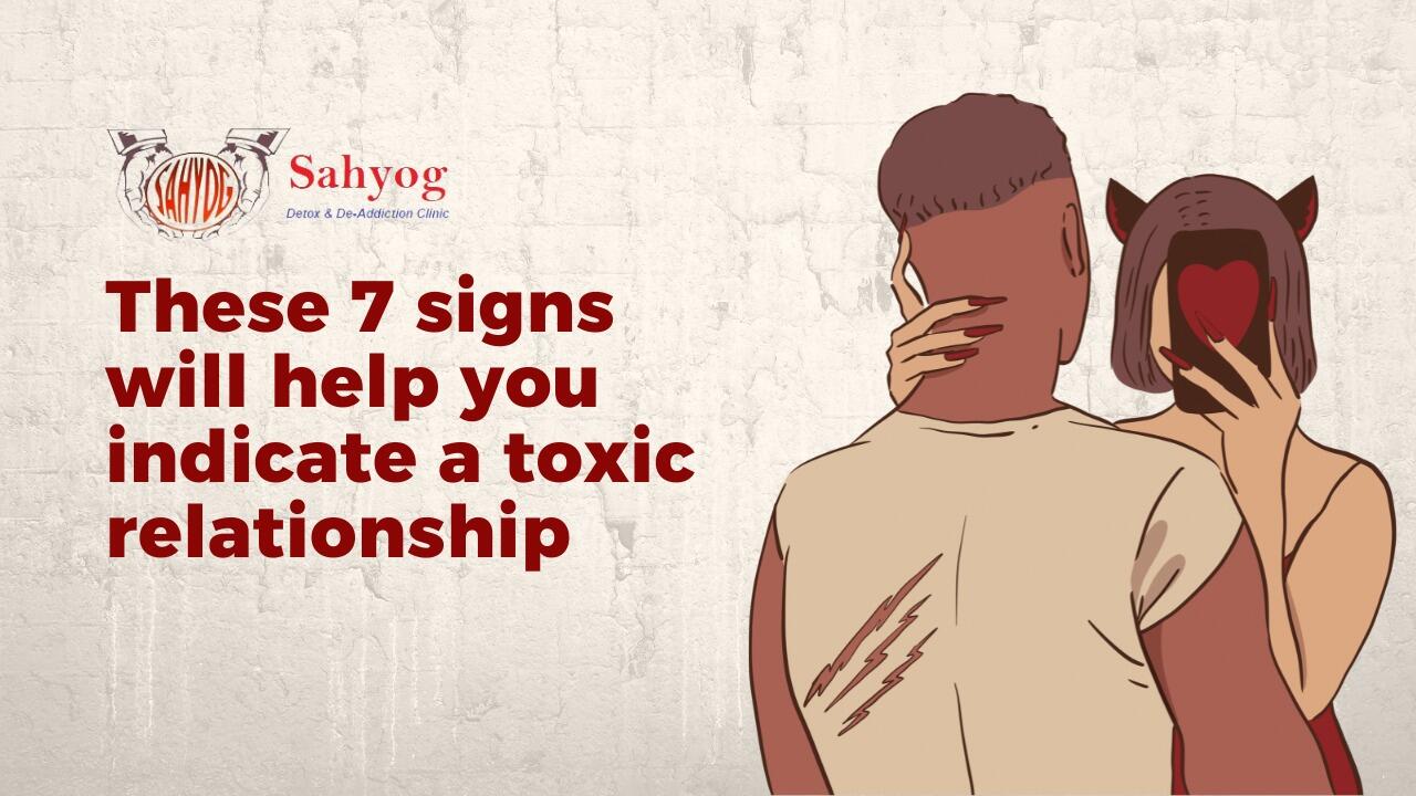 these-7-signs-will-help-you-indicate-a-toxic-relationship