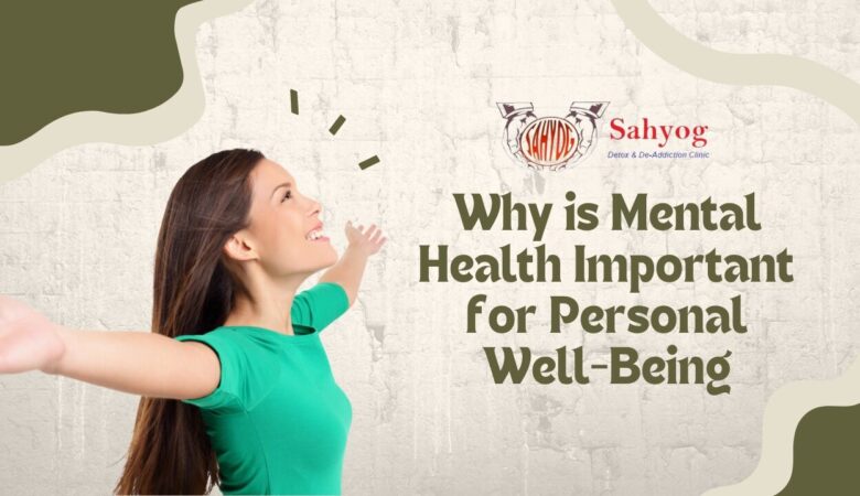 Why is Mental Health Important for Personal Well-Being