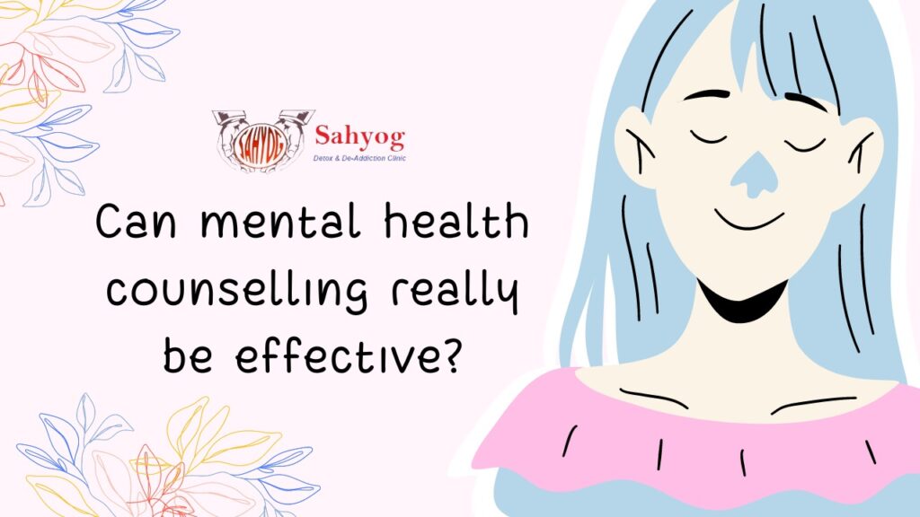 Can Mental Health Counselling Really Be Effective? | Sahyog Clinic