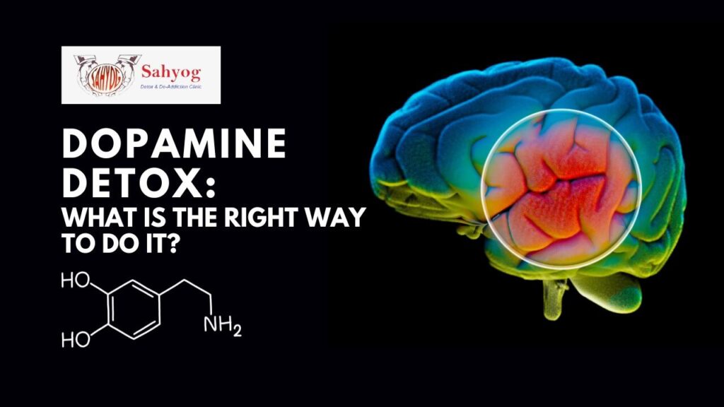 Dopamine Detox: What is the right way to do it? | Sahyog Clinic