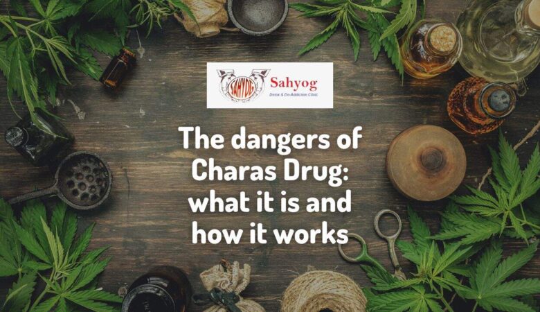 The dangers of Charas Drug: what it is and how it works