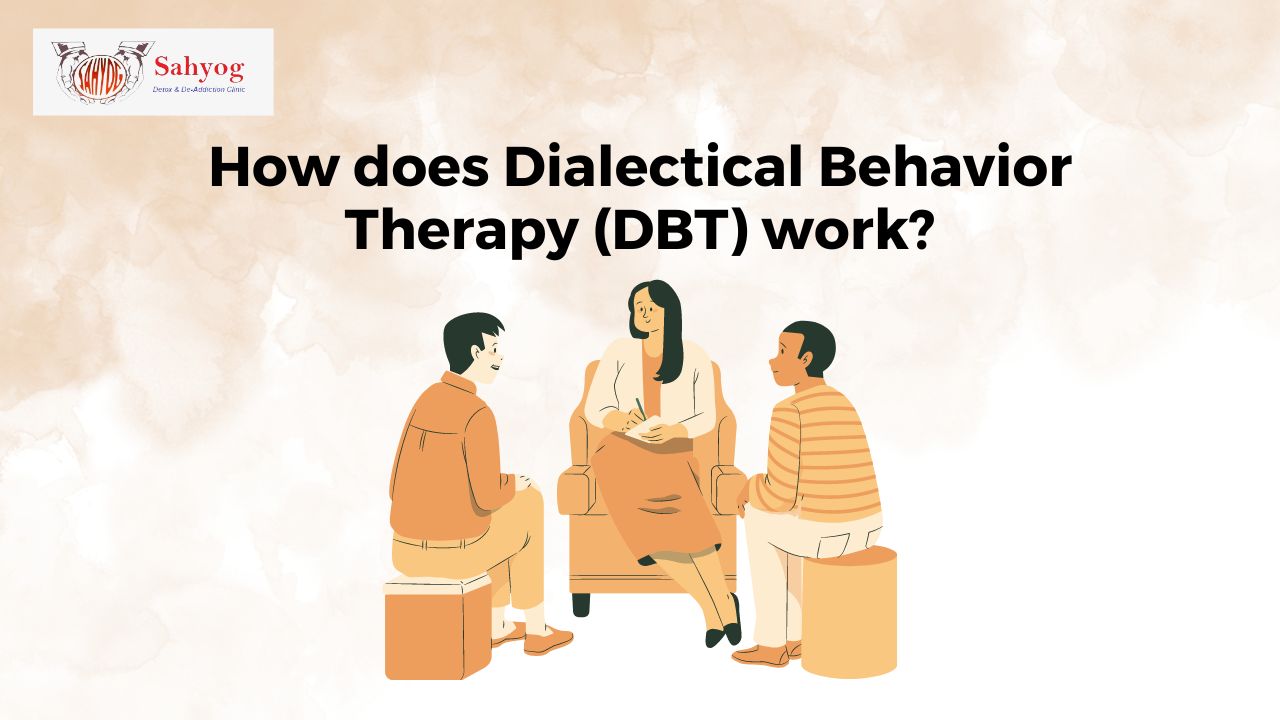 How does Dialectical Behavior Therapy (DBT) work?