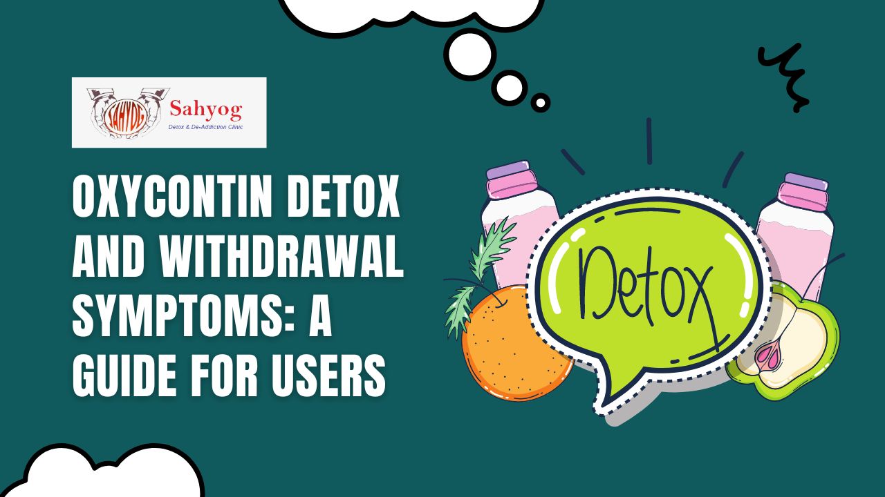 OxyContin Detox and Withdrawal Symptoms A Guide for Users