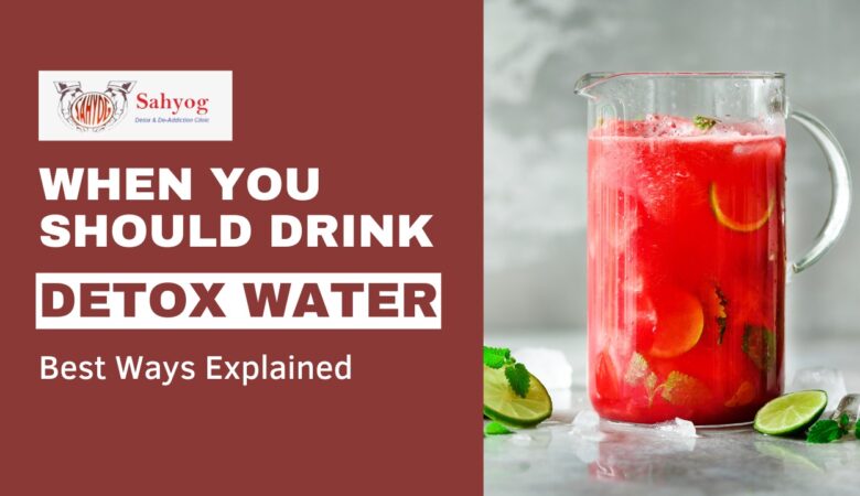 When you should drink detox water: Best ways explained