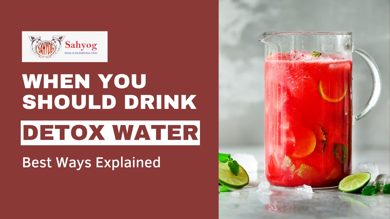When you should drink detox water Best ways explained