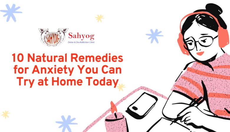 10 Natural Remedies for Anxiety You Can Try at Home Today