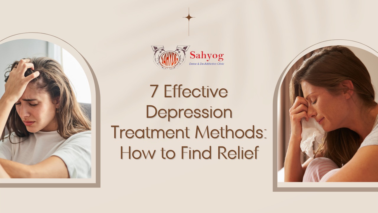 7 Effective Depression Treatment Methods: How to Find Relief