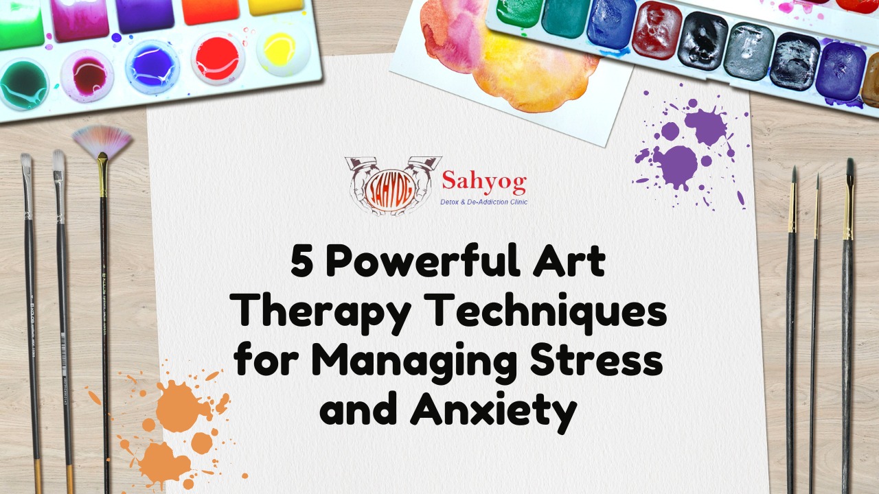 5 Powerful Art Therapy Techniques for Managing Stress and Anxiety