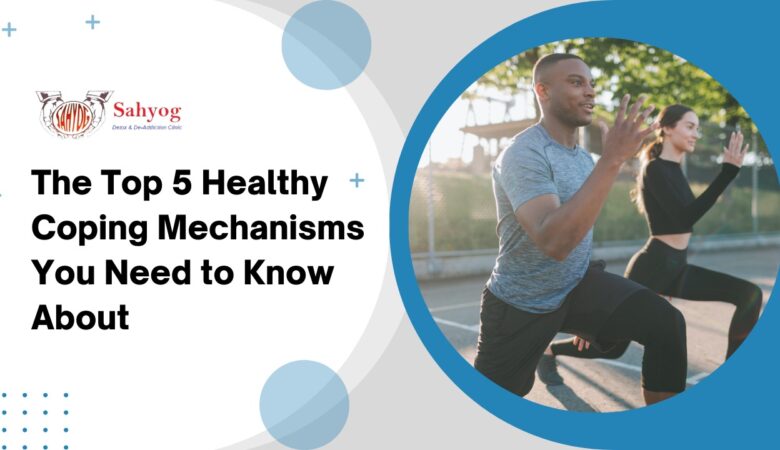 The Top 5 Healthy Coping Mechanisms You Need to Know About