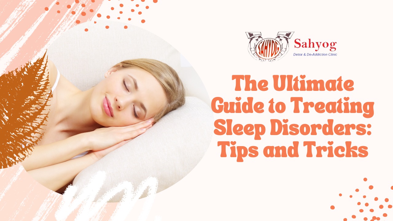 The Ultimate Guide to Treating Sleep Disorders Tips and Tricks