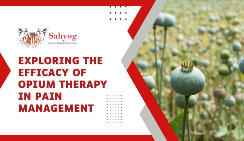 Exploring the Efficacy of Opium Therapy in Pain Management