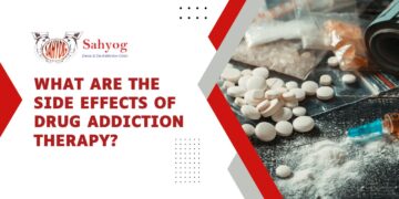 What are the side effects of Drug addiction therapy?