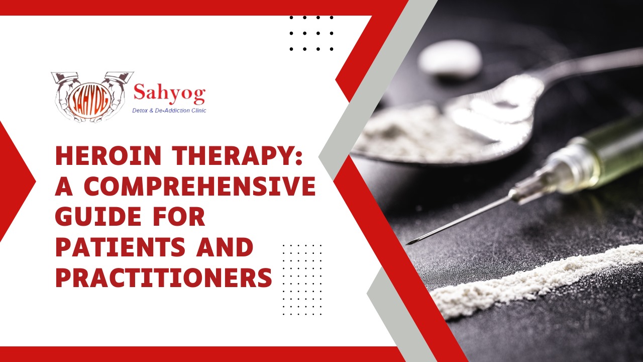 Heroin Therapy: A Comprehensive Guide for Patients and Practitioners